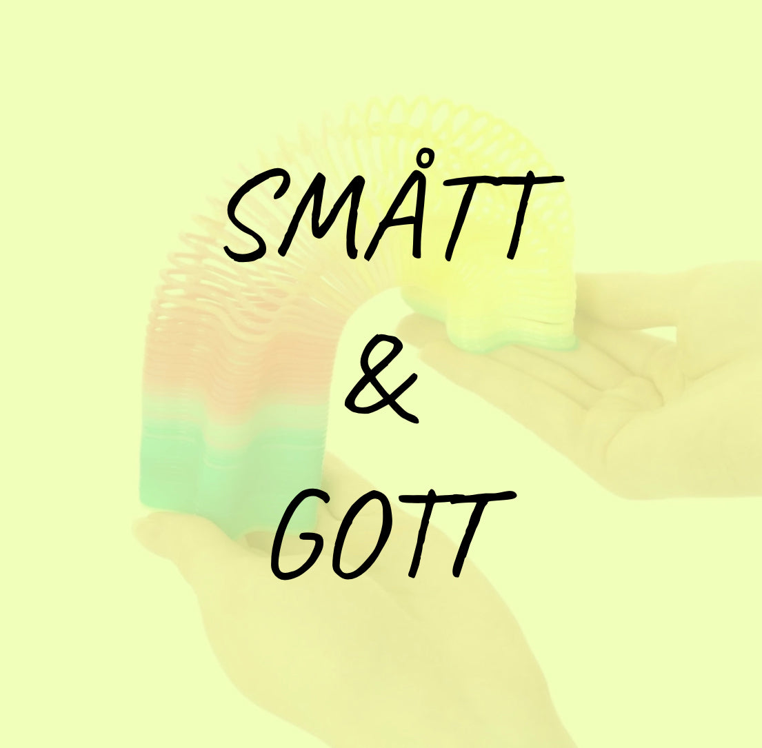 SMÅTT OCCH GOTT